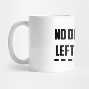 No Distance Left To Run, black Mug